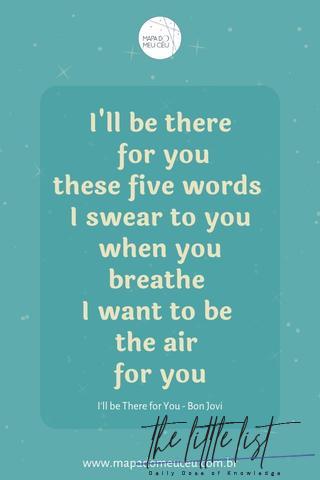 I'll be there for you - International Music Phrases - My Heaven Map
