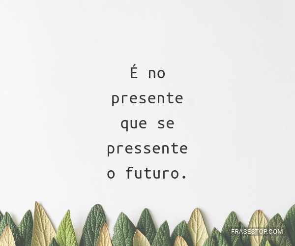 It is in the present that if...