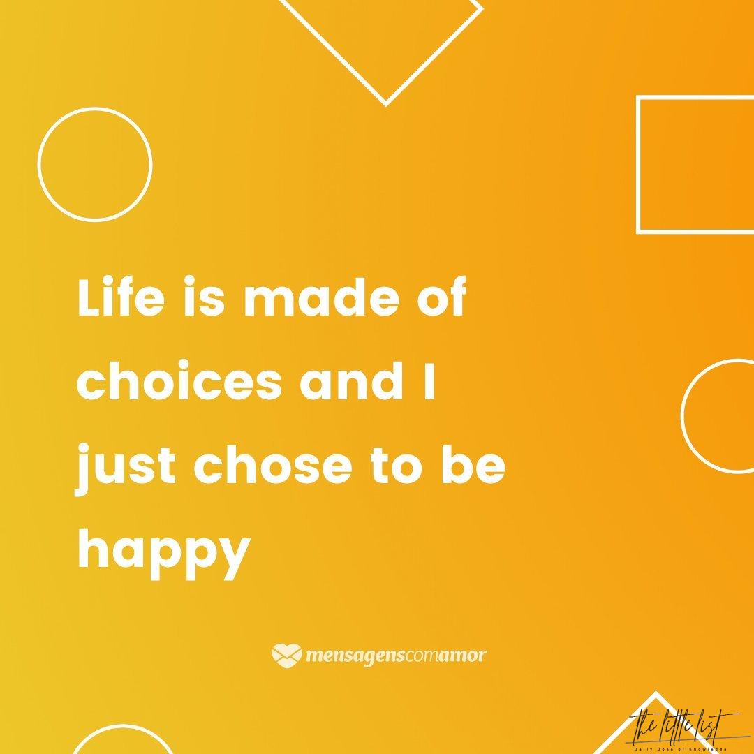 'Life is made of choices and I just chose to be happy.'  - English phrases for photos