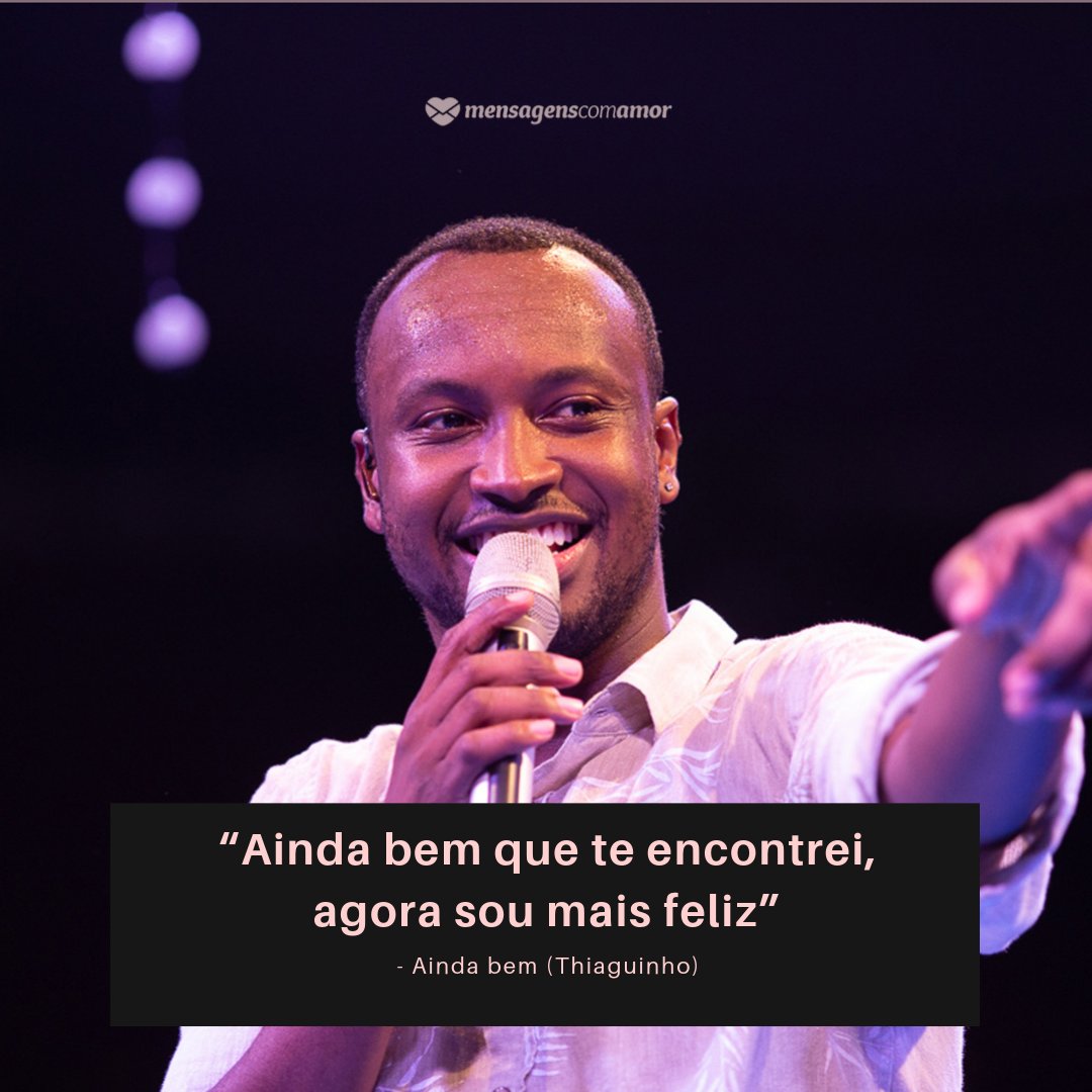 'I'm glad I found you, now I'm happier -I'm glad (Thiaguinho)' - Phrases from Pagode