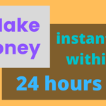 How can I make immediate money online?