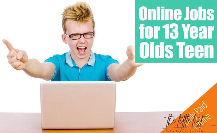 How can a 13 year old make money online?