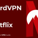 Why does Netflix detect my NordVPN?